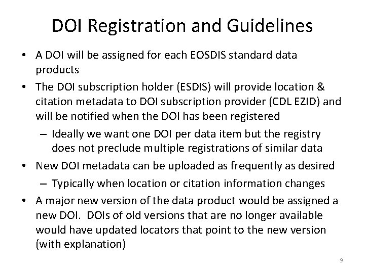 DOI Registration and Guidelines • A DOI will be assigned for each EOSDIS standard