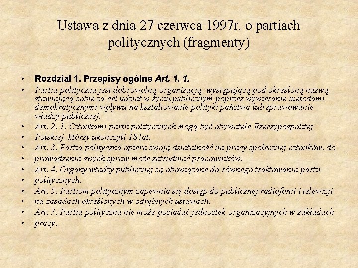 Ustawa z dnia 27 czerwca 1997 r. o partiach politycznych (fragmenty) • • •