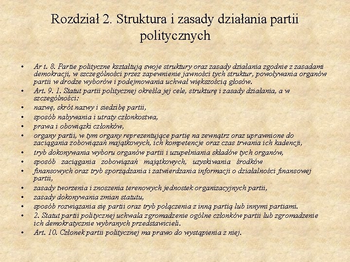 Rozdział 2. Struktura i zasady działania partii politycznych • • • • Ar t.