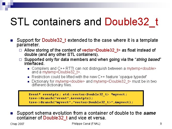 STL containers and Double 32_t n Support for Double 32_t extended to the case