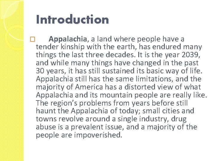 Introduction � Appalachia, a land where people have a tender kinship with the earth,
