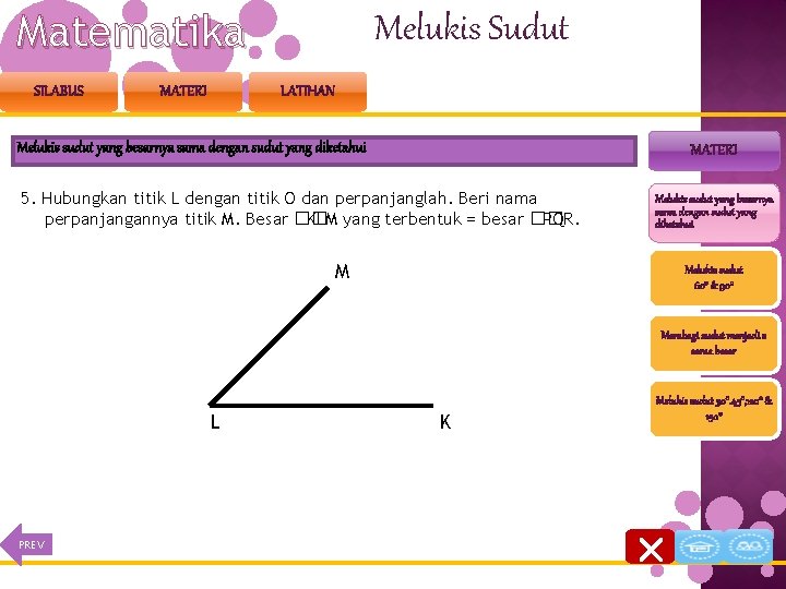 Matematika SILABUS MATERI Melukis Sudut LATIHAN Melukis sudut yang besarnya sama dengan sudut yang