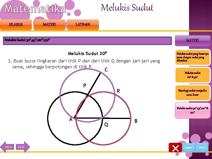 Matematika SILABUS Melukis Sudut MATERI LATIHAN Melukis Sudut 300, 450, 1200, 1500 MATERI Melukis