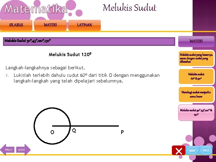 Matematika SILABUS Melukis Sudut MATERI LATIHAN Melukis Sudut 300, 450, 1200, 1500 MATERI Melukis