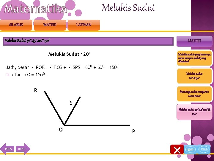 Matematika SILABUS Melukis Sudut MATERI LATIHAN Melukis Sudut 300, 450, 1200, 1500 MATERI Melukis