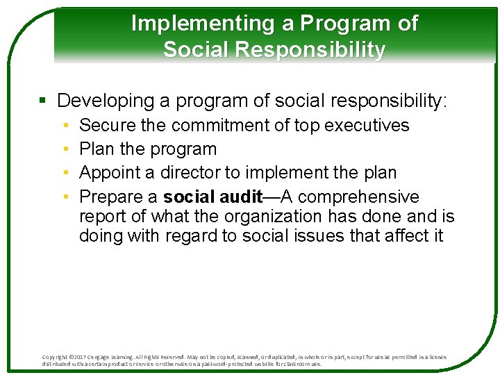 Implementing a Program of Social Responsibility § Developing a program of social responsibility: •