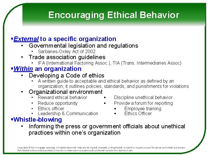 Encouraging Ethical Behavior §External to a specific organization • Governmental legislation and regulations •
