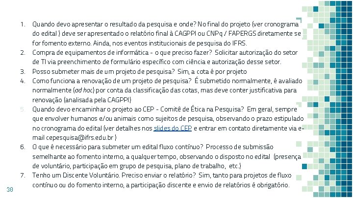 1. 2. 3. 4. 5. 6. 7. 30 Quando devo apresentar o resultado da
