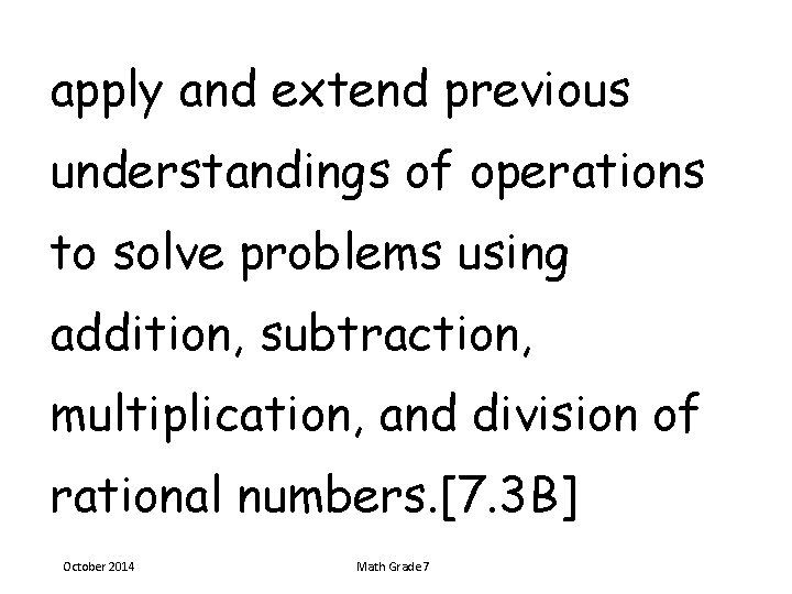 apply and extend previous understandings of operations to solve problems using addition, subtraction, multiplication,