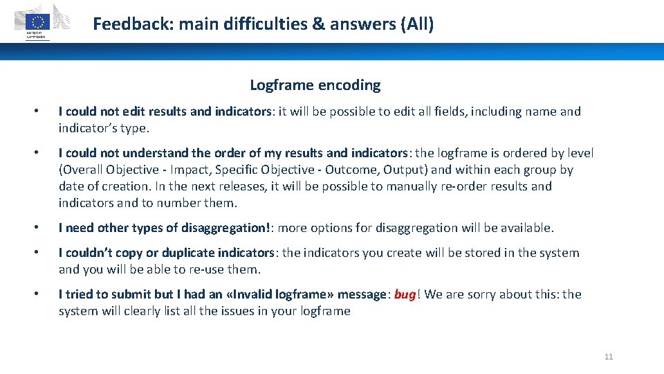 Feedback: main difficulties & answers (All) Logframe encoding • I could not edit results