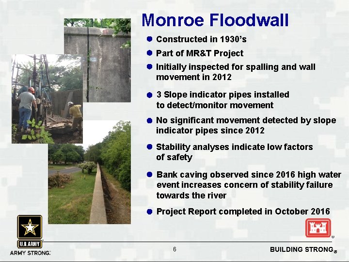 Monroe Floodwall Constructed in 1930’s Part of MR&T Project Initially inspected for spalling and