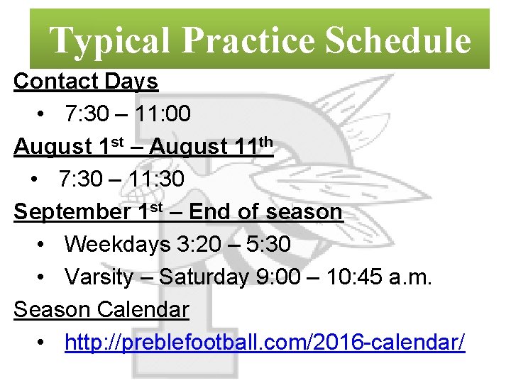 Typical Practice Schedule Contact Days • 7: 30 – 11: 00 August 1 st