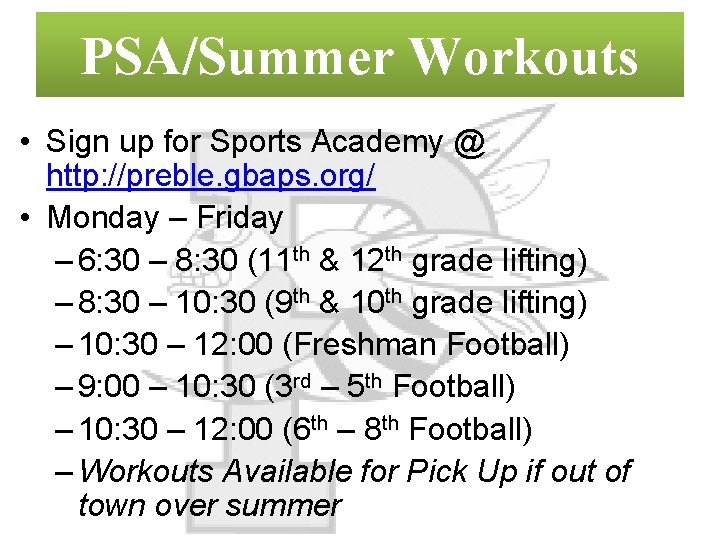 PSA/Summer Workouts • Sign up for Sports Academy @ http: //preble. gbaps. org/ •