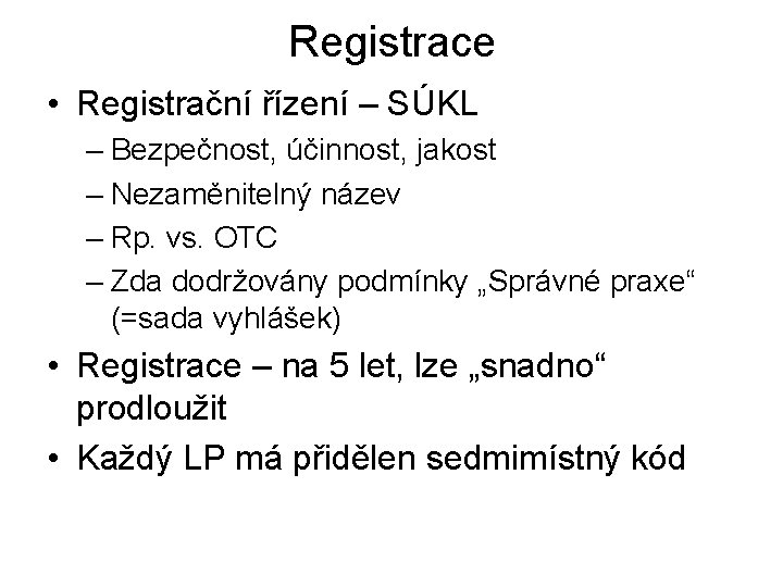 Registrace • Registrační řízení – SÚKL – Bezpečnost, účinnost, jakost – Nezaměnitelný název –