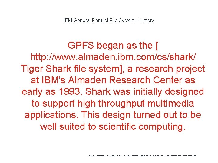 IBM General Parallel File System - History GPFS began as the [ http: //www.