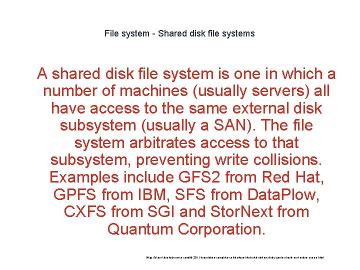 File system - Shared disk file systems 1 A shared disk file system is