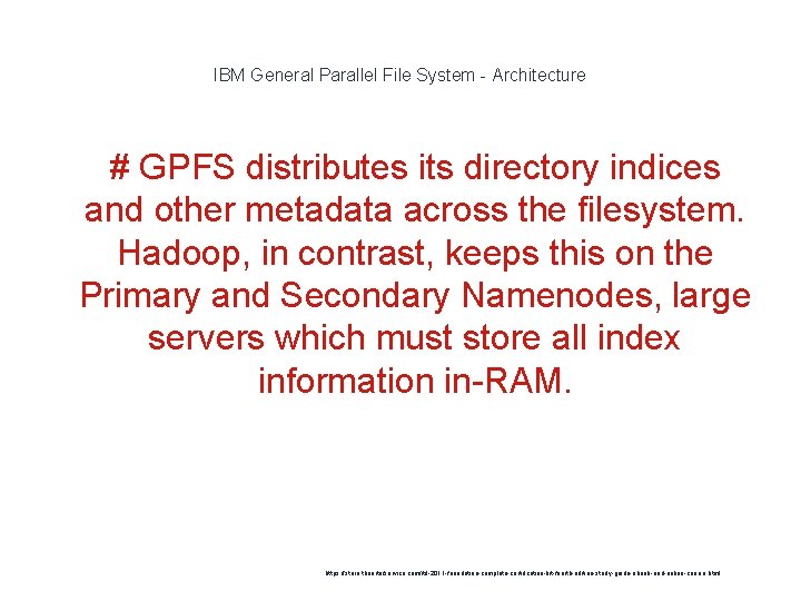 IBM General Parallel File System - Architecture # GPFS distributes its directory indices and