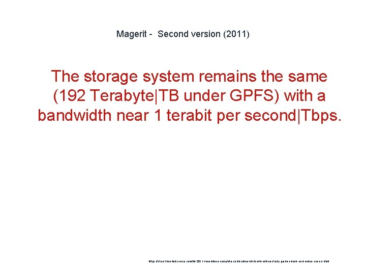 Magerit - Second version (2011) The storage system remains the same (192 Terabyte|TB under