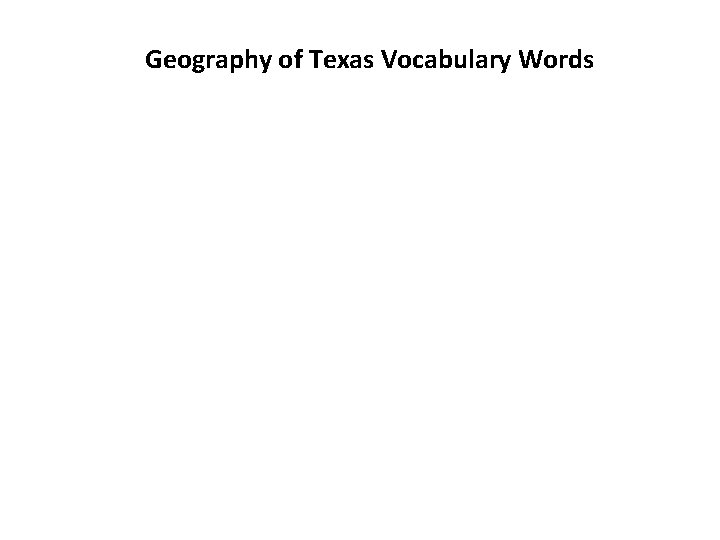 Geography of Texas Vocabulary Words 