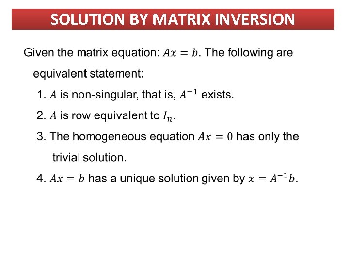 SOLUTION BY MATRIX INVERSION SOLUTION BY MATRIX INVERSION