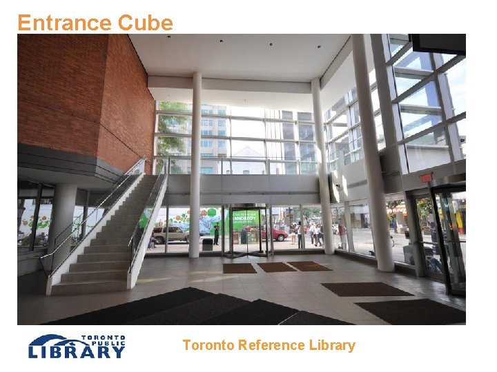 Entrance Cube Toronto Reference Library 