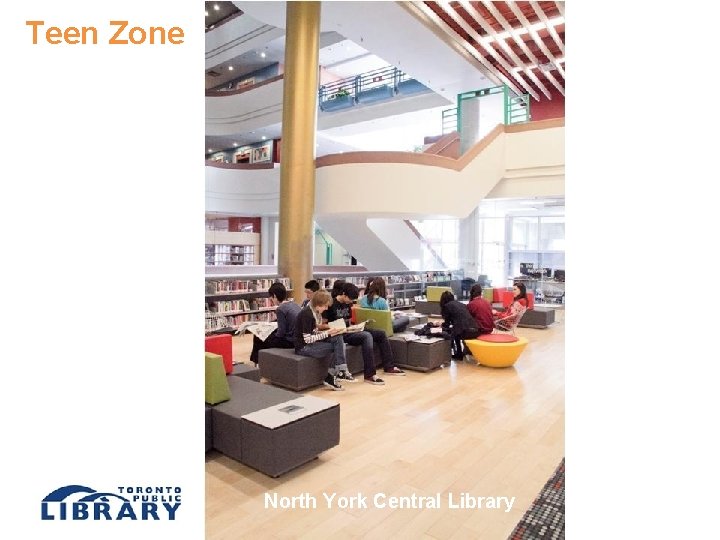 Teen Zone North York Central Library 