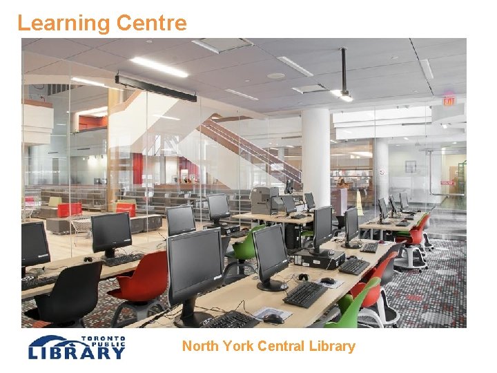 Learning Centre North York Central Library 