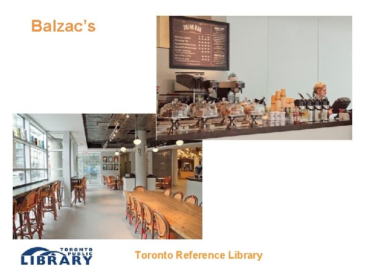 Balzac’s Toronto Reference Library 