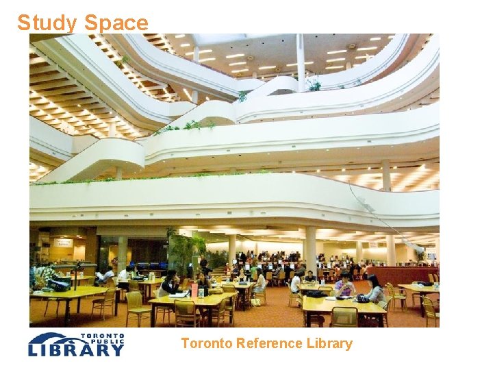 Study Space Toronto Reference Library 