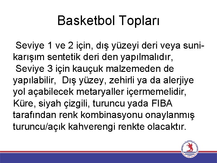 Basketbol Topları Seviye 1 ve 2 için, dış yüzeyi deri veya sunikarışım sentetik deri