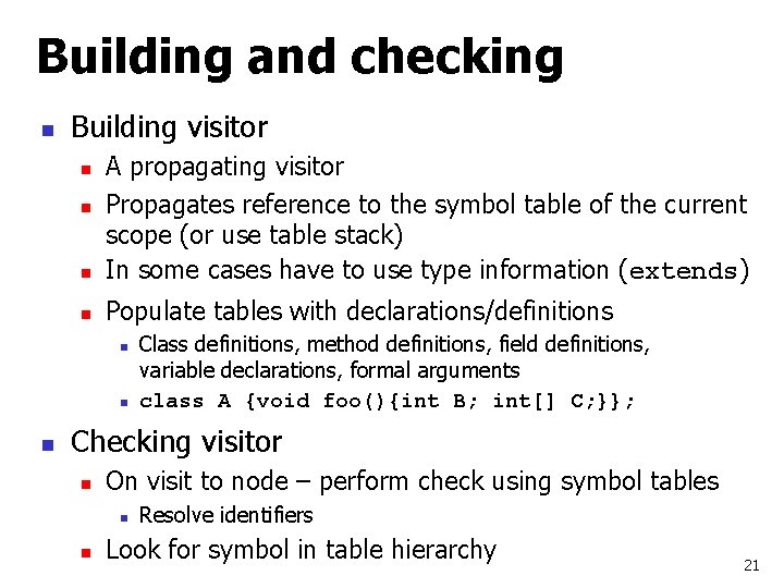 Building and checking n Building visitor n A propagating visitor Propagates reference to the
