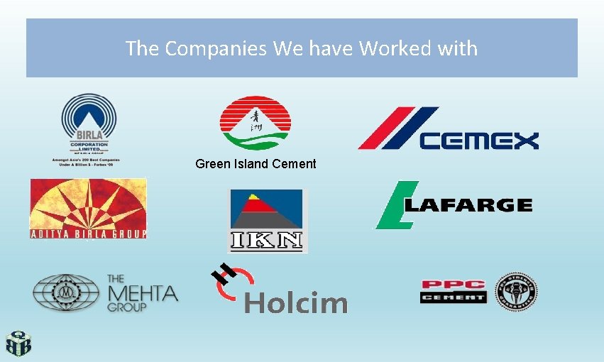 The Companies We have Worked with Green Island Cement 