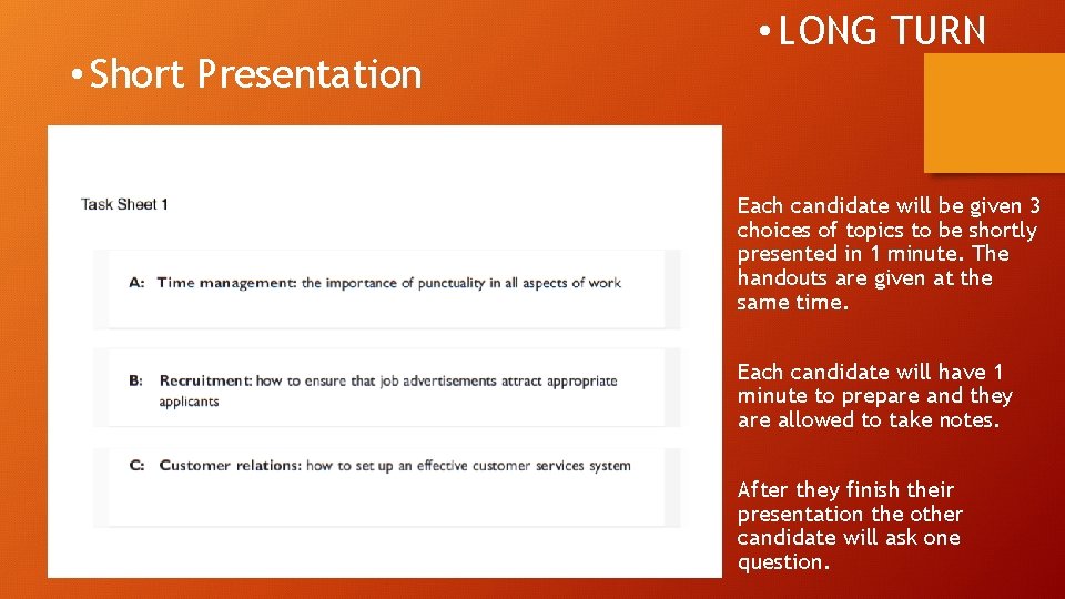  • Short Presentation • LONG TURN Each candidate will be given 3 choices