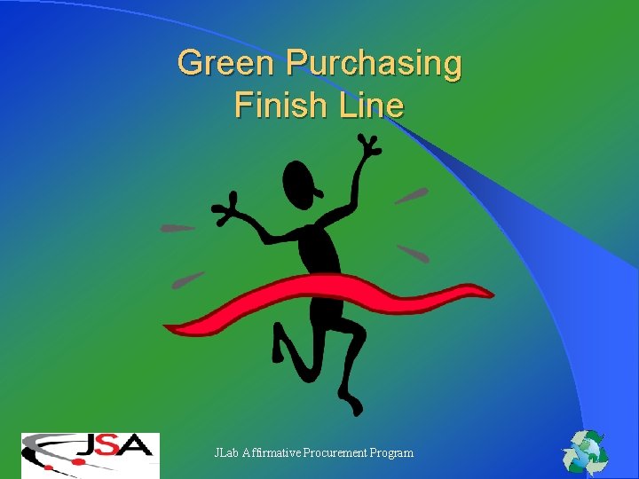 Green Purchasing Finish Line JLab Affirmative Procurement Program 
