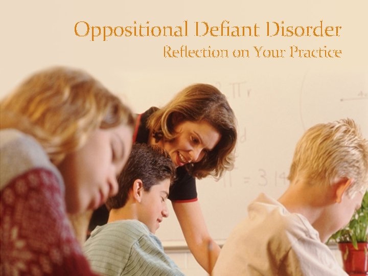 Oppositional Defiant Disorder Reflection on Your Practice  Oppositional Defiant Disorder Reflection on Your Practice