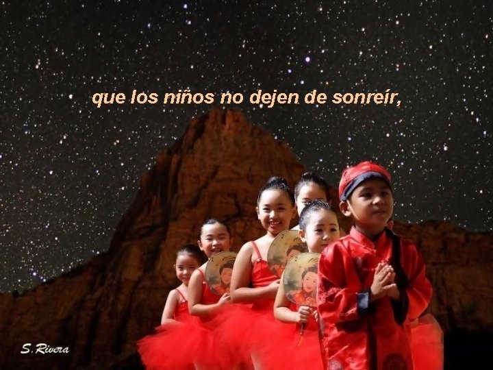 que los niños no dejen de sonreír, 