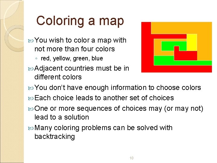 Coloring a map You wish to color a map with not more than four
