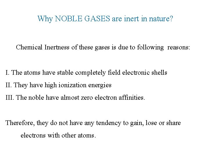 Why NOBLE GASES are inert in nature? Chemical Inertness of these gases is due