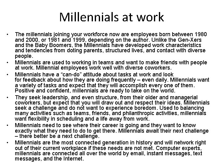 Millennials at work • • • The millennials joining your workforce now are employees