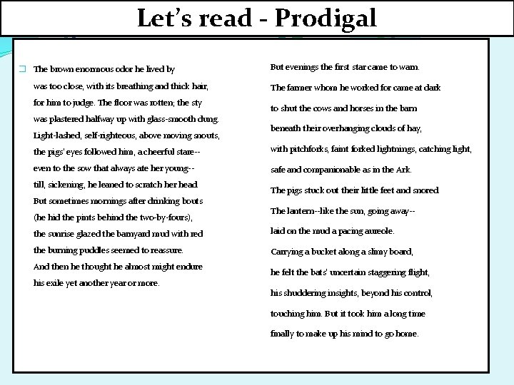 Let’s read - Prodigal � The brown enormous odor he lived by was too