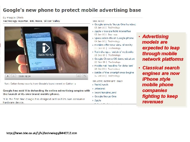  • Advertising models are expected to leap through mobile network platforms • Classical