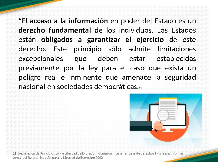 “El acceso a la información en poder del Estado es un derecho fundamental de