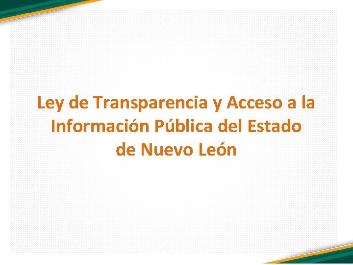 Ley de Transparencia y Acceso a la Información Pública del Estado de Nuevo León