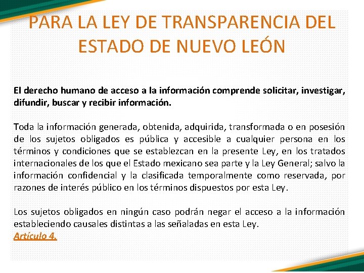 PARA LA LEY DE TRANSPARENCIA DEL ESTADO DE NUEVO LEÓN El derecho humano de