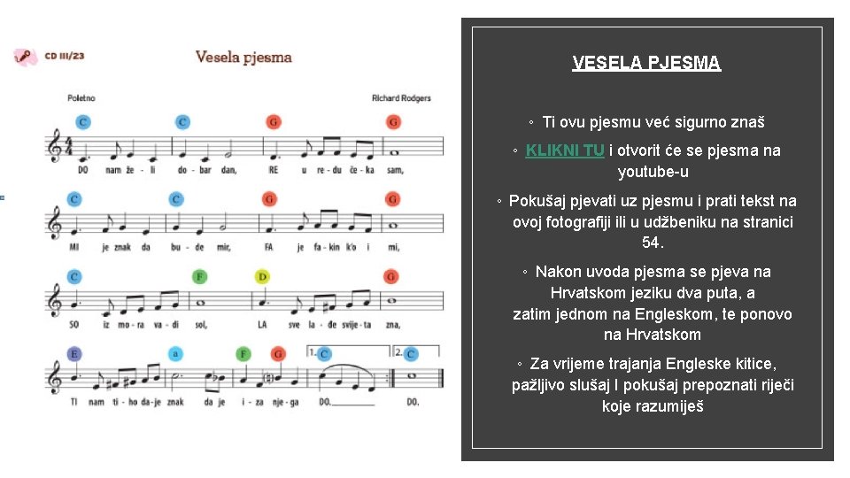 VESELA PJESMA ◦ Ti ovu pjesmu već sigurno znaš ◦ KLIKNI TU i otvorit