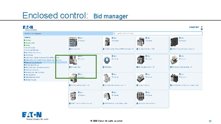 Enclosed control: Bid manager © 2020 Eaton. All rights reserved. . 13 