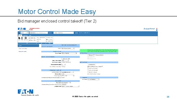 Motor Control Made Easy Bid manager enclosed control takeoff (Tier 2) © 2020 Eaton.