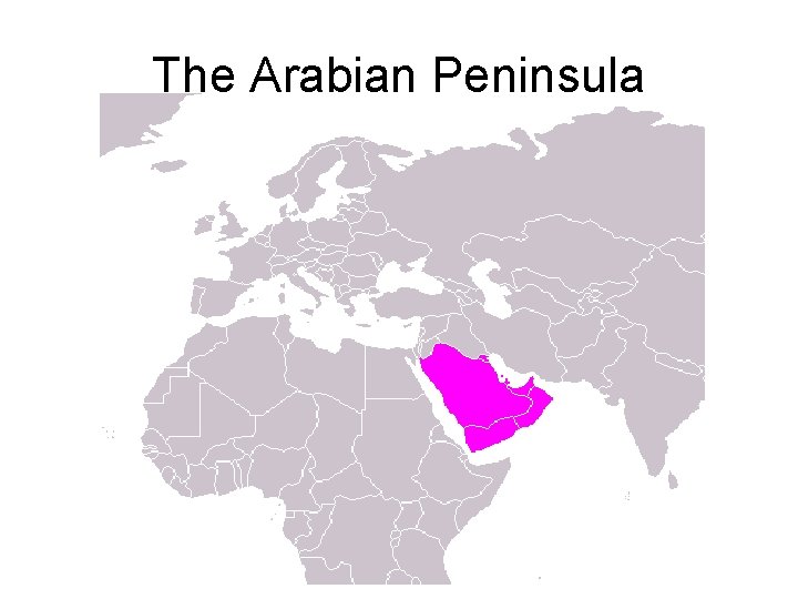 The Arabian Peninsula 