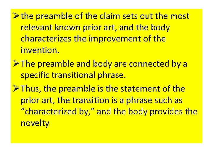 Ø the preamble of the claim sets out the most relevant known prior art,