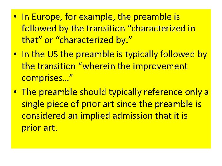  • In Europe, for example, the preamble is followed by the transition “characterized